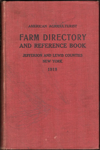 Jefferson and Lewis Counties, New York Farm Directory, 1918, Orange Judd
