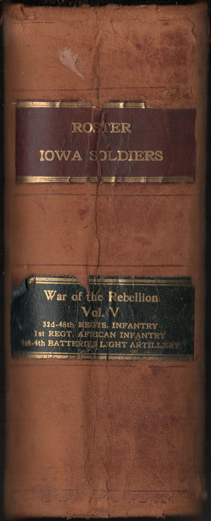 Roster and Record Iowa Soldiers in the War of the Rebellion, Volume V, book