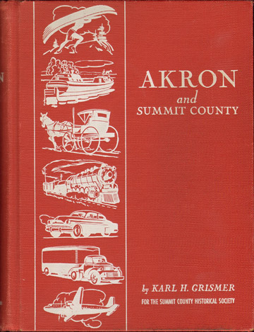 Akron and Summit County, Ohio history genealogy biographies historical photos OH