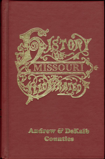 History of ANDREW & DEKALB COUNTIES, MISSOURI 1888 Goodspeed, Genealogy, Biography