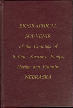 Biographical Souvenir of the Counties of Buffalo, Kearney, Phelps, Harlan, and Franklin, Nebraska 1890