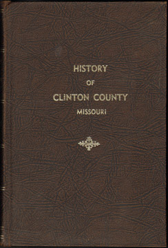 History of Clinton County, Missouri Plattsburg, MO 1977