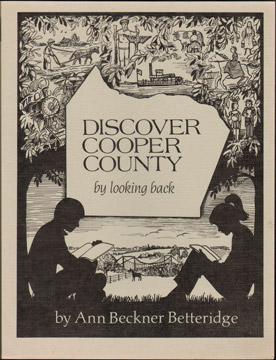 Discover Cooper County by Looking Back (Cooper County, Missouri) History 1995