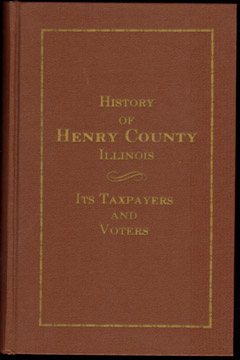 History of HENRY COUNTY, ILLINOIS Its Taxpayers and Voters, biography, genealogy, 1877