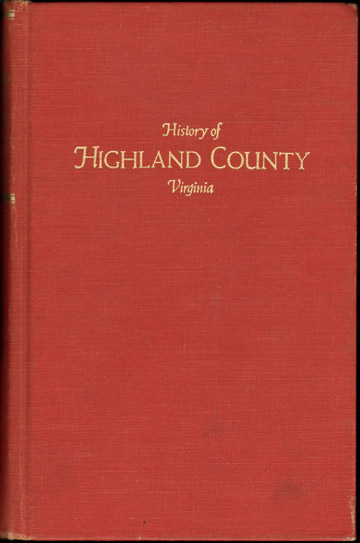 History of Highland County, Virginia 1911 genealogy biography Monterey, VA by Oren F. Morton