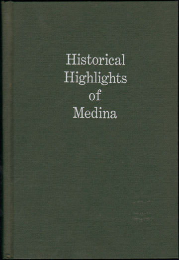 Historical Highlights of Medina, Ohio Medina County, OH history, photos