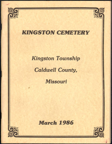 Kingston Cemetery Caldwell County, Missouri grave tombstone inscriptions records