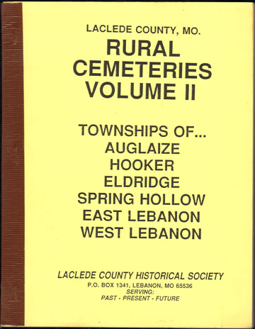 laclede missouri county rural cemeteries volume ii lebanon eldridge hollow auglaize townships hooker spring
