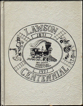LAWSON CENTENNIAL, History, Ray County, Missouri, Watkins Mill, Elmira, MO