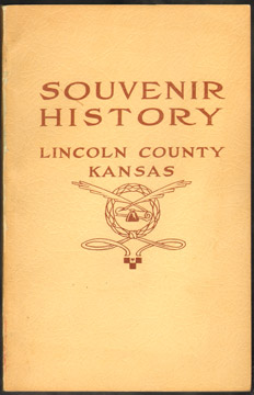 A Souvenir History of Lincoln County, Kansas by Elizabeth N. Barr, 1908, photos
