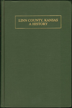 Linn County, Kansas: A History by William Ansel Mitchell 1928