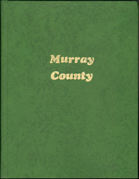 Murray County, Oklahoma: In The Heart of Eden History Genealogy Biography 1977