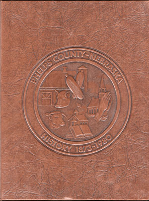 Phelps County, Nebraska History 1873-1980 book