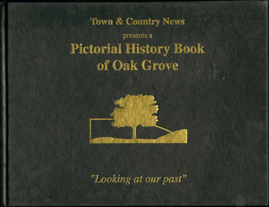 Pictorial History of Oak Grove, Missouri Jackson County, MO Historical Photos