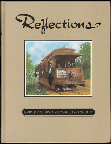 Reflections Pulaski County Arkansas A Pictorial History Little Rock, AR vintage photographs