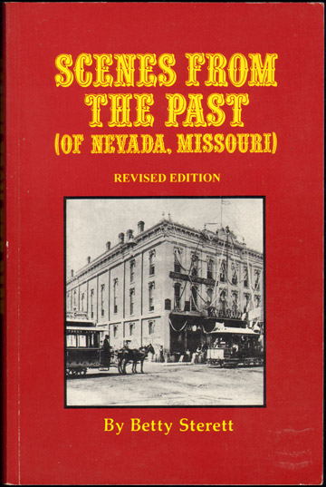 Scenes From The Past of Nevada, Missouri, Vernon County, MO, Betty Sterett, Donna Logan