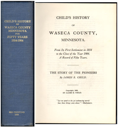 Child's History of Waseca County, Minnesota For Fifty Years 1854-1904, James E. Child, genealogy, biographies