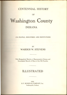 Centennial History of WASHINGTON COUNTY, INDIANA, 1916, by Warder W. Stevens, genealogy, biography